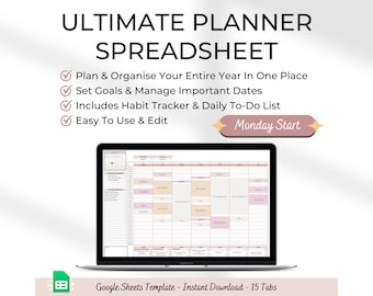 May include: A laptop computer displaying a Google Sheets template for an ultimate planner spreadsheet. The spreadsheet includes a calendar, habit tracker, and to-do list. The text on the screen reads "Monday Start".
