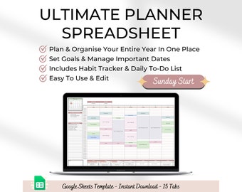May include: A laptop screen displaying a Google Sheets template for an ultimate planner spreadsheet. The spreadsheet includes a calendar, habit tracker, and to-do list. The text on the screen reads "Ultimate Planner Spreadsheet", "Plan & Organise Your Entire Year In One Place", "Set Goals & Manage Important Dates", "Includes Habit Tracker & Daily To-Do List", "Easy To Use & Edit", "Sunday Start", and "Google Sheets Template - Instant Download - 15 Tabs".
