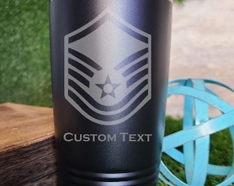 Master Sergeant USAF Custom Laser Engraved Tumbler