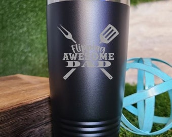 Flipping Awesome Dad Laser Engraved Tumbler