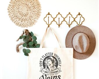 Don't Flatter Yourself I Was Looking At Your Veins Canvas Bag
