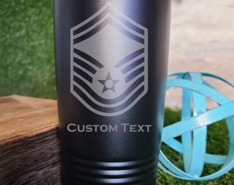 Senior Master Sergeant USAF Custom Laser Engraved Tumbler
