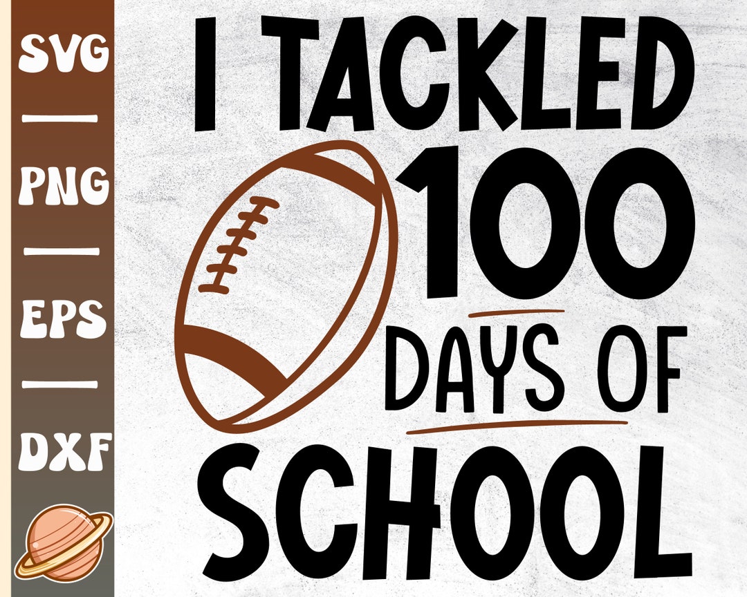 I Tackled 100 Days of School Svg | 100 Days of School | 100th Day of ...