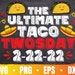 The Ultimate Taco Twosday SVG | Funny Twosday SVG | Taco Tuesday PNG ...