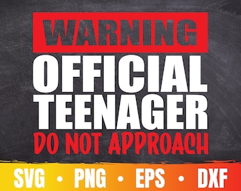 Warning Official Teenager Do Not Approach SVG | 13th Birthday Cricut File | Happy Birthday Squad PNG | Commercial Use & Digital Download