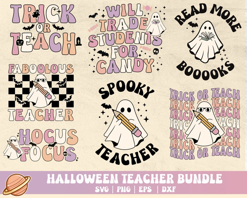 May include: A set of ten Halloween-themed digital designs featuring a ghost teacher with various phrases, including "Trick or Teach", "Spooky Teacher", "Hocus Focus", "Will Trade Students for Candy", "Read More Booooks", and "Fabulous Teacher".
