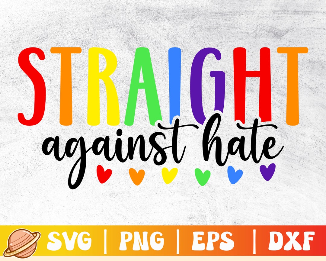 Straight Against Hate Svg | Pride Month Svg | Gay Pride Svg | Lesbian ...
