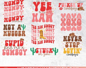 May include: A set of ten digital Valentine's Day designs featuring western-themed phrases in a retro font. The designs include "Howdy Valentine", "Not a Hugger", "Cupid Find Me a Cowboy", "Yee Haw Cowboy", "Stuck on You", "Pucker Up Cowboy", "XOXO", "Never Stop Lovin' Cowboys".