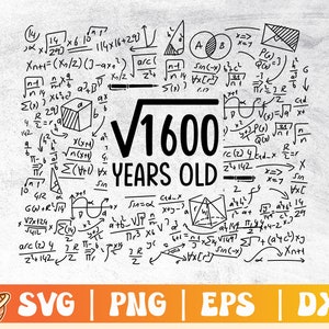 40 ° compleanno svg / radice quadrata di 1600 / 40 anni png / festa di compleanno cricut file / matematica amante eps / uso commerciale e download digitale
