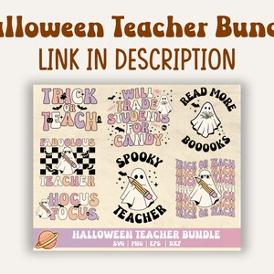 May include: A set of eight Halloween-themed teacher SVG cut files featuring ghosts, pencils, and text. The text includes "Trick or Teach", "Fabulous Teacher", "Hocus Focus", "Will Trade Students for Candy", "Read More Booooks", and "Spooky Teacher".