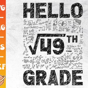 Hello Seventh Grade Svg | Square Root of 49 Svg | First Day of School | 7th Grade | 7th Grade Squad | Back To School Shirt Svg | 7th Grader