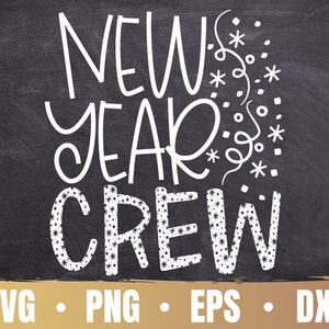 New Year Crew SVG | Goodbye 2021 Welcome 2022 PNG | Happy New Year Eps Dxf Perfect for New Year's Party | Commercial Use & Digital Download