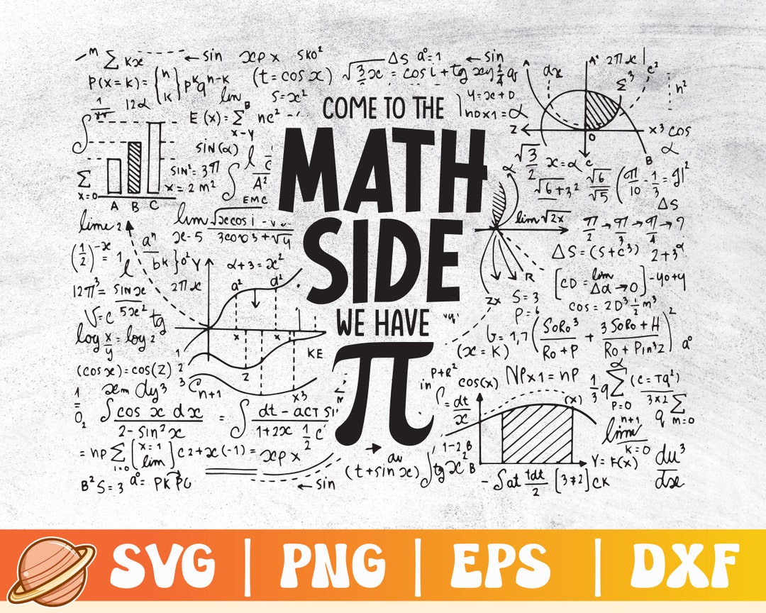 Come to the Math Side We Have Pi Svg | Pi Day Svg | Pi Day Svg for ...