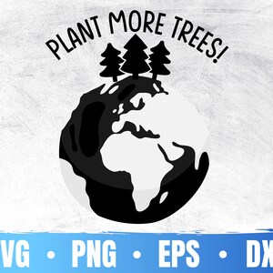Planter plus d’arbres Svg | Journée internationale de la Terre Mère | Save The Bees Clean The Seas Png | Recycler les | coupés Utilisation commerciale et téléchargement numérique