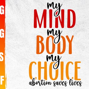 My Body My Choice Svg | Pro Choice Svg | Keep Your Laws Off My Body Svg File For Cricut | Feminist Eps | Commercial Use & Digital Download