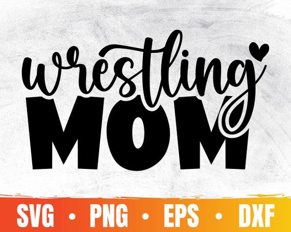Wrestling Mom Svg Wrestler Mommy Svg File for Cricut - Etsy