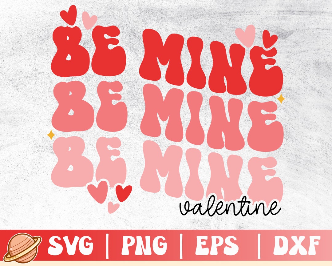 Be Mine Svg | Valentines Day Svg | Be My Valentine | Retro Valentine ...