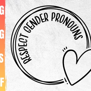 Respect Gender Pronouns Svg | Pride Svg | Pride Month Svg | Respect Other People's Pronouns | Gay Pride | Commercial Use & Digital Download