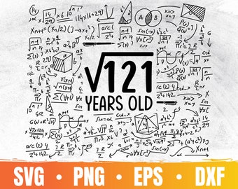 11th Birthday Svg | Square Root of 121 | 11 Years Old Png | Birthday Party Cricut | Awesome Since 2011 | Commercial Use & Digital Download