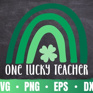 One Lucky Teacher Svg | St Patrick's Day Png | Teacher Paddy's Day Clip Art | Lucky Charms Eps | Commercial Use & Digital Download