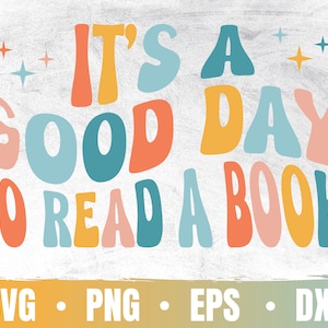 May include: It's a good day to read a book graphic with colourful, wavy letters on a white background. The text is in a retro style with stars.