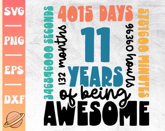 11 Years Svg | 11th Birthday Svg | 11 Years Old Birthday Party Cricut File | Happy 11th Bday | Awesome Since 2012 | 11 Years Months Days