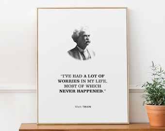 Poster decorativo da parete con citazione sulla salute mentale di Twain &quot;Ho avuto molte preoccupazioni nella mia vita, la maggior parte delle quali non si sono mai verificate&quot;. Regalo per studenti