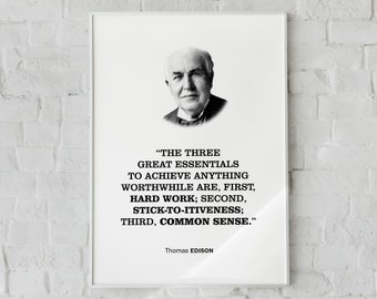 Edison Quote Wall Art Print Poster 'The three essentials to achieve anything are hard work, stick-to-itiveness, common sense.', Student Gift