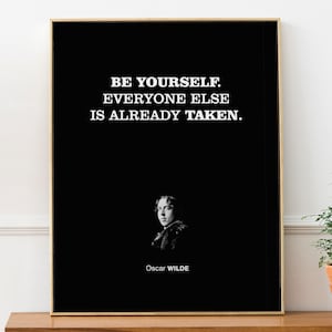 Oscar Wilde &#39;Be yourself; everyone else is already taken&#39; Inspiration Zitat, Zitat, Klassenzimmer und Home Decor Poster