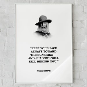 Walt Whitman Positive Quotation Wall Art Print Poster &#39;Keep your face always toward the sunshine..&#39;, Entrepreneur and Student Gift
