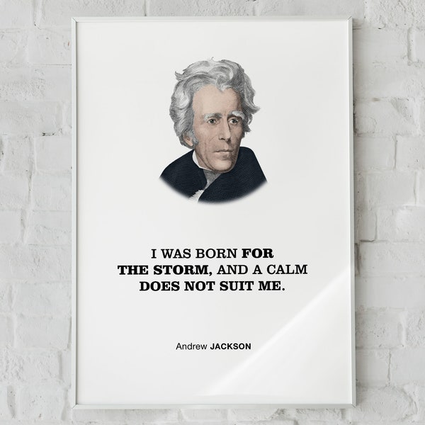 Andrew Jackson Encouragement Wall Decor Citation « Je suis né pour la tempête, et un calme ne me convient pas », Motivation des ventes, Cadeau d’entrepreneur