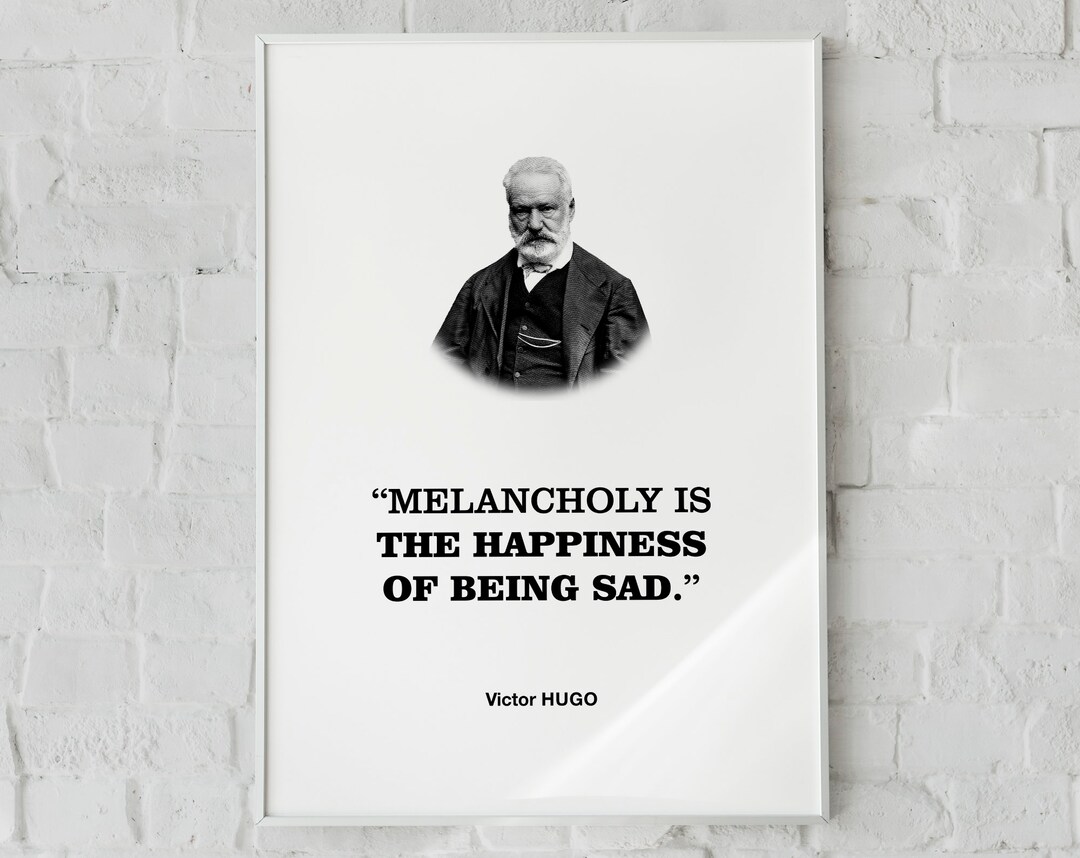 Victor Hugo Philosophy Quotation Wall Art Print Poster 'melancholy is