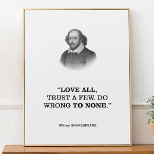 William Shakespeare Philosophie Citation Wall Decor Print Poster 'Love all, trust a few, do wrong to none.', Book Lover Gift, Library Decor