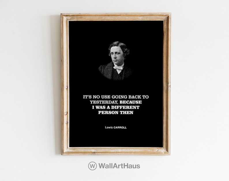Lewis Carroll Literary Poster 'it’s No Use Going Back to