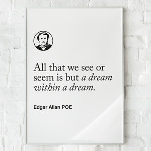 Edgar Poe Motivationsspruch 'All that we see or seem is but a dream within a dream', Wand Kunstdruck Poster, Home Office Dekor, Geschenkidee