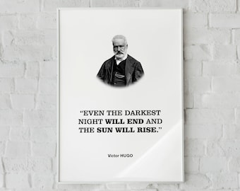 Victor Hugo Positive Thinking Quote Wall Decor Print Poster 'Even the darkest night will end and the sun will rise.', Business Gift