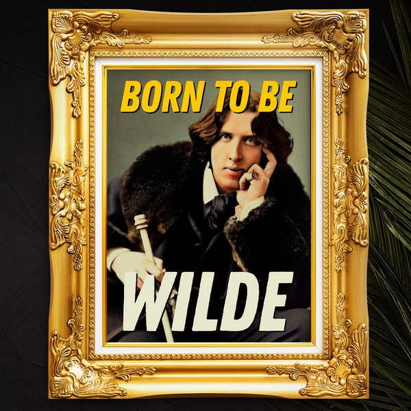 Lustiges Oscar Wilde Wand dekor Poster 'Born To Be Wilde', Digitalized Colorized Portrait, Buchliebhaber Geschenk