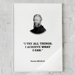 Herman Melville Mental Health Quote Wall Art Print Poster &#39;I try all things, I achieve what I can.&#39;, Student and Business Gift, Office Decor