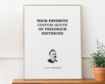 Friedrich Nietzsche Custom Quote with Portrait | Inspirational Wall Decor Print Poster | 40th Birthday and Psychologist Gift