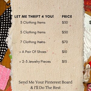 May include: A textured paper with the text "LET ME THRIFT 4 YOU!" and pricing for clothing items, shoes, and jewelry. The image is surrounded by various clothing items in different colors and patterns.
