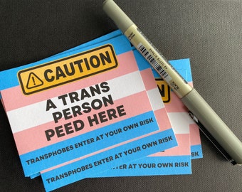 Trans Person Peed Here Stickers, Transgender Bathroom Use Awareness