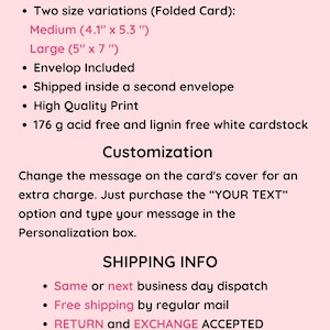 May include: A white cardstock card with text describing the features, customisation options, and shipping information for a greeting card. The card is available in two sizes: 4.1 inches by 5.3 inches and 5 inches by 7 inches. The card is acid-free and lignin-free.