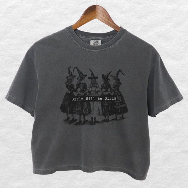 Girls Will Be Girls Witch Shirt Comfort Colors Halloween Cropped Tee Witchy Women Crop Feminist Boxy Tee