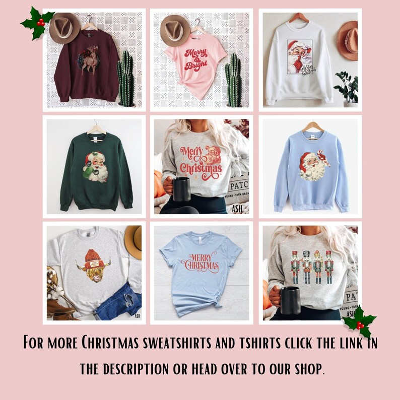 May include: Collection of Christmas-themed sweatshirts and t-shirts. Designs include Santa Claus, reindeer, and festive text. Colors vary from burgundy to light blue and grey. The text "Merry Christmas" is featured on several items. The image also includes the text: "FOR MORE CHRISTMAS SWEATSHIRTS AND TSHIRTS CLICK THE LINK IN THE DESCRIPTION OR HEAD OVER TO OUR SHOP."