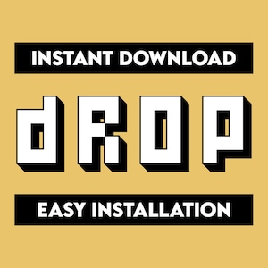 May include: A yellow background with black text that reads "INSTANT DOWNLOAD" and "EASY INSTALLATION". The word "DROP" is in large white letters with black outlines, in a pixelated font.