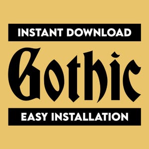 May include: Instant download of a Gothic font. The font is displayed in black against a yellow background. The text "EASY INSTALLATION" is also displayed in black against a yellow background.
