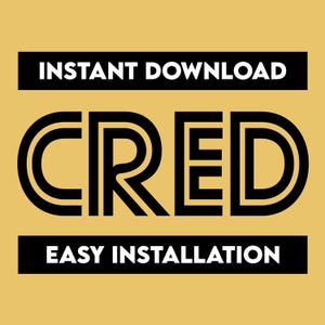 May include: Black and white graphic with the text "INSTANT DOWNLOAD" at the top and "EASY INSTALLATION" at the bottom. The word "CRED" is in large, bold, black letters in the center of the graphic.