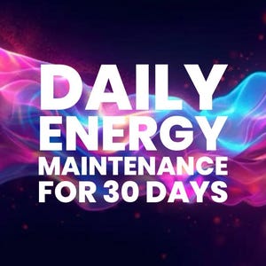 May include: A graphic design featuring the bold white text DAILY ENERGY MAINTENANCE FOR 30 DAYS centered over a background of flowing, abstract waves in vibrant shades of neon pink, purple, and electric blue against a dark, deep background.
