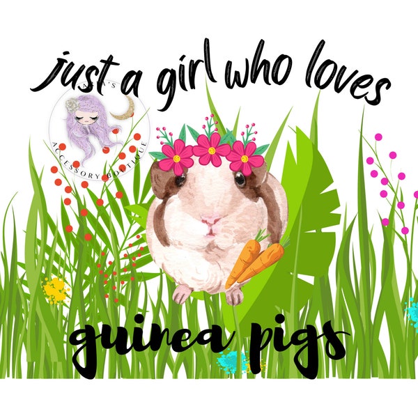 Just A Girl Who Loves Guinea Pigs, Guinea Pig In Grass With Flower Crown, PNG, Sublimation, Digital Download, T-shirts, Hoodies, Totes