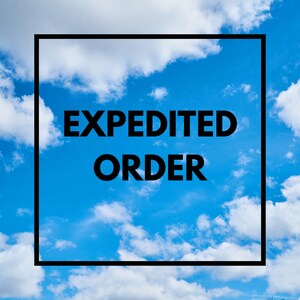 May include: A blue sky with white clouds and the text "EXPEDITED ORDER" in a black rectangle.